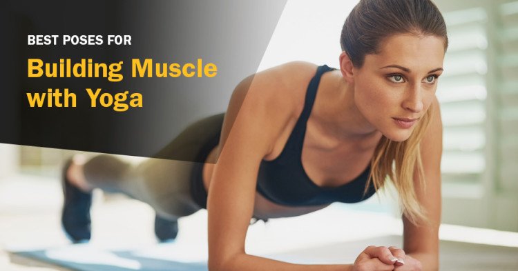 Yoga Asanas For Build Muscle Strength