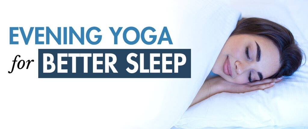 Evening Yoga Routine for Better Sleep